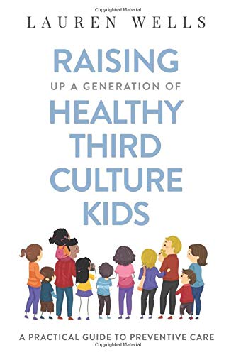 Book Cover: Raising Up a Generation of Healthy Third Culture Kids